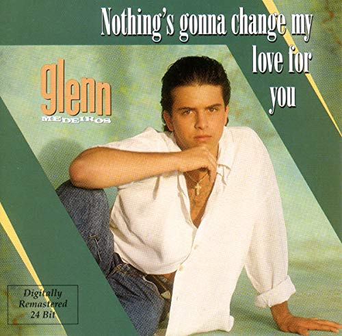 Nothing's Gonna Change My Love for You