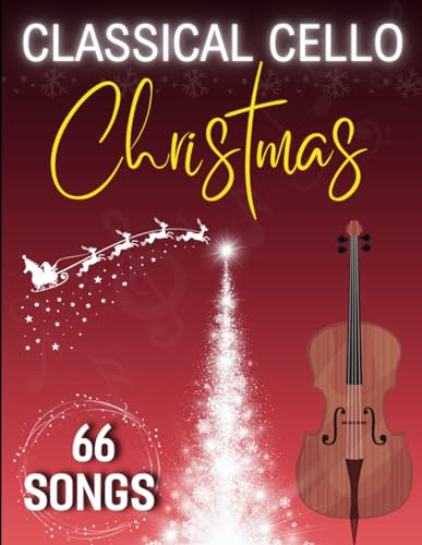 Classical Cello Christmas Songs: 66 Easy Christmas Cello Solos