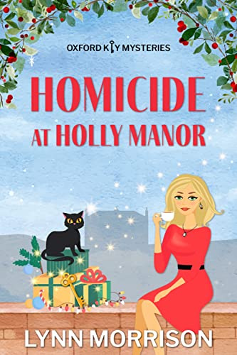 Homicide at Holly Manor: A Christmas cozy fantasy mystery (Oxford Key Cozy Fantasy Mysteries Book 6)