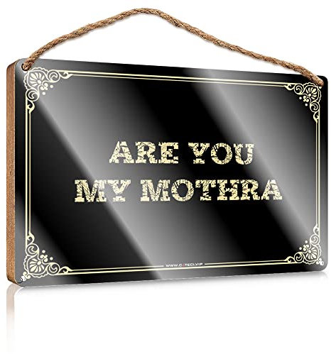 Lustiges Wandschild mit der Aufschrift Are You My Mothra?, Holzschild, für den Außenbereich, Holzschild, Veranda-Schilder, Camper-Dekoration (15 x 28 cm)