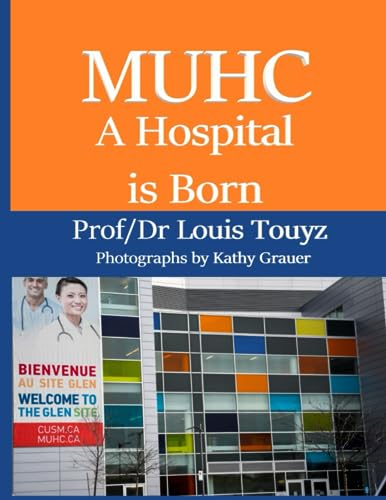 MUHC - A Hospital is Born: The Anthology