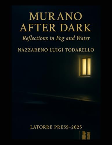 MURANO AFTER DARK: Reflections in Fog and Water