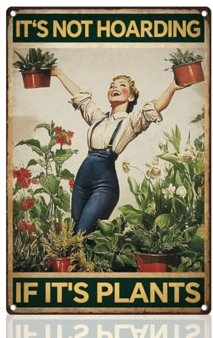 Doodlream Funny Gardening Sign Flower Plant Wall Decor It's Not Hoarding If It's Plants Outdoor Yard Greenhouse Metal Tin Sign Vintage Poster for Home Garden Country Farm Yard Wall Decor Gift 8 x 12