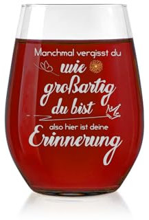 Geschenke für Freunde: Weinglas Mit Manchmal Vergisst Du, Wie Großartig Du Bist - Geburtstagsgeschenk, To Go, Beste Freundin, Weihnachten - 480ml