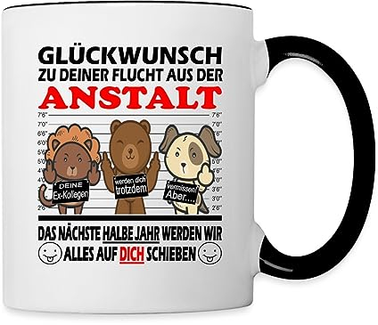 Spreadshirt Lustiges Abschiedsgeschenk Kollege Jobwechsel Anstalt Tasse, Weiß/Schwarz, Keramik, Henkel, 325 ml