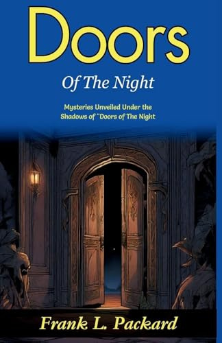 Doors of The Night: Mysteries Unveiled Under the Shadows of Doors of The Night