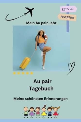 Mein Au pair Jahr: Au pair Tagebuch