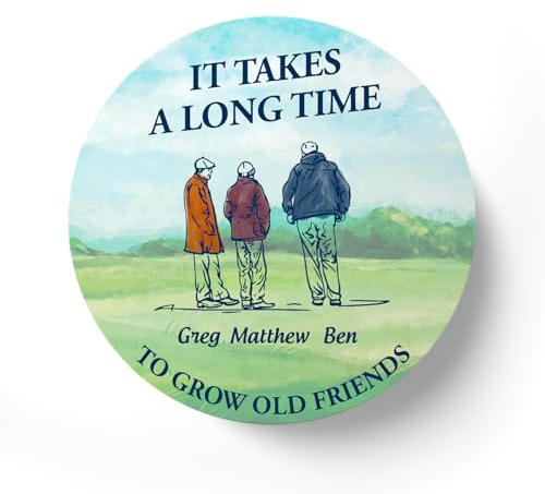 It Takes A Long Time To Grow Old Friends Personalised Coaster - Customised Uniuque Friendship Friends Present Gift (White)