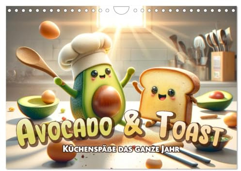 Avocado & Toast - Küchenspäße das ganze Jahr (Wandkalender 2026 DIN A4 quer), CALVENDO Monatskalender: Spaß pur - das ganze Jahr! (CALVENDO Spass)