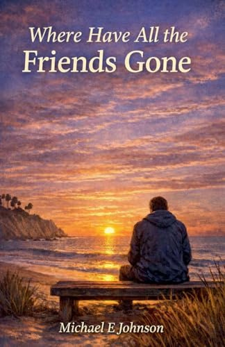 Where Have All the Friends Gone? (3, Band 3)