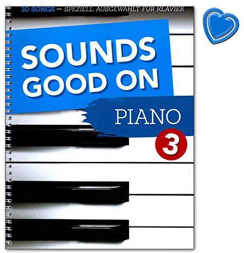 Bosworth Music Sounds Good On Piano 3-30 Songs speziell ausgewählt für Klavier - Songbook mit bunter herzförmiger Notenklammer - BOE7937 9783954562022