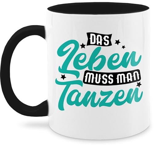 Tasse Tassen 325ml - Deko Hobby Geschenk - Das Leben muss man tanzen - türkis - 325 ml - Schwarz - tänzer geschenke tanzpartner coffee cup für tanzlehrerin kaffeetasse sprüche tanz dein teetasse