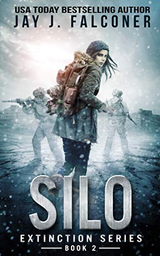 Silo: A Post-Apocalyptic Survival Thriller (Extinction Series, Band 2)