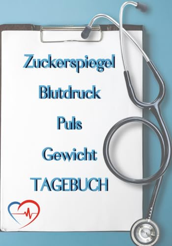 Zuckerspiegel Blutdruck Puls Gewicht Tagebuch: Notizbuch Blutdruckpass Messwerte Notizen Messung 100 Seiten übersichtlich handlich funktional klar ... Diabetiker Senior Logbuch lesbar Stethoskop