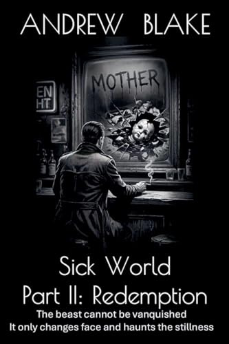 Sick World Part II: Redemption