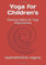 Yoga for Children's: Drawing Habits for Yoga Improvement (Drawing exercises for Yoga, Band 1)