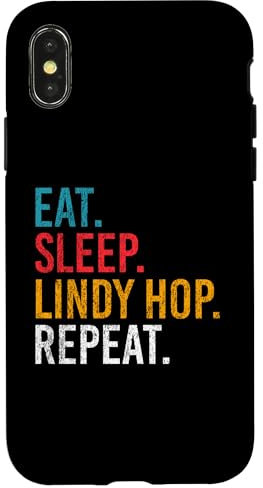 Eat Sleep Lindy Hop Repeat für Swing Tänzer und Tanzlehrer Hülle für iPhone X/XS