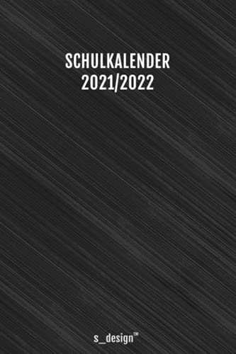 Schulplaner Lehrer-Kalender für das Schuljahr 2021 / 2022: Wochen-Kalender von August 2021 bis August 2022 inkl. vielen Extra-Übersichten [Schul-Kalender / Termin-Planer / Lehrer Notizbuch]