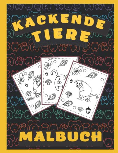 Kackende Tiere Malbuch: Ausmalbuch für Erwachsene mit witzig Tiere beim Kacken