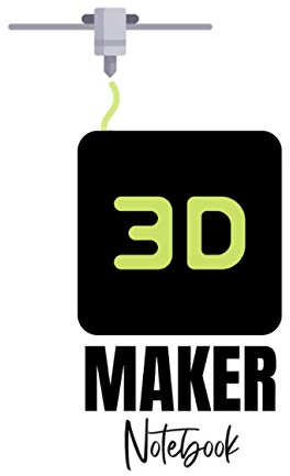 3D Maker Notebook: 3D Drucker Notizbuch