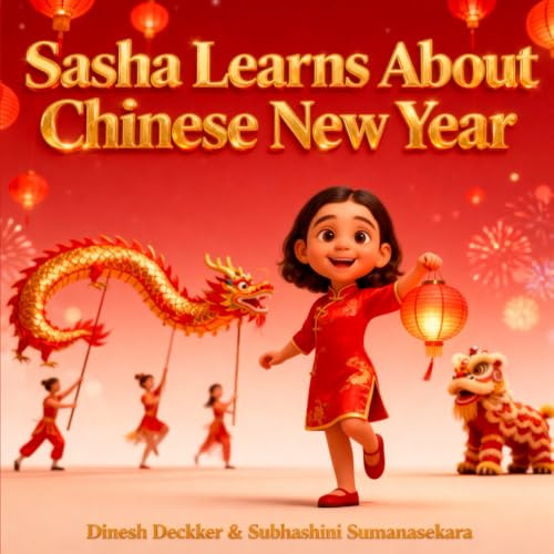 Sasha Learns About Chinese New Year (Sasha Explores World Cultures & Festivals, Band 5)
