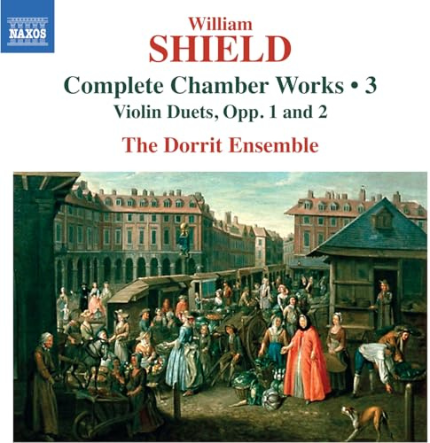 Shield: Sämtliche Kammermusik Vol. 3