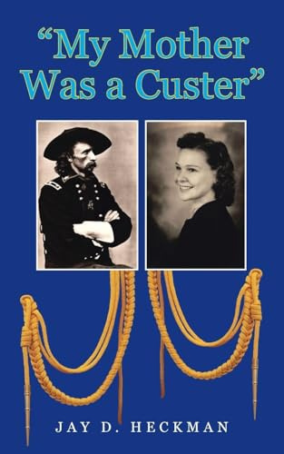 “My Mother Was a Custer”