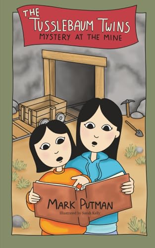 The Tusslebaum Twins Mystery at the Mine