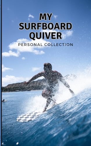 My Surfboard Quiver: Personal Collection