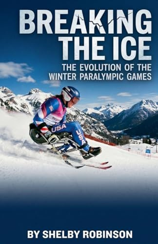 Breaking the Ice: The Evolution of the Winter Paralympic Games