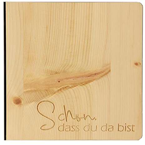 Holz Gästebuch mit eingraviertem Schriftzug Schön, dass du da bist, Fotoalbum und Stammbuch für verschiedene Anlässe, bestehend aus Echtholz, Zirbenholzcover