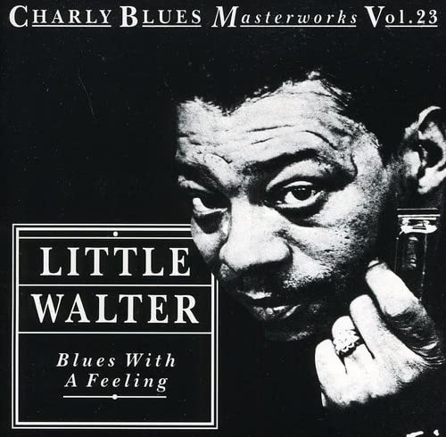 Blues With A Feeling- Charly Blues Masterworks, Vol. 23