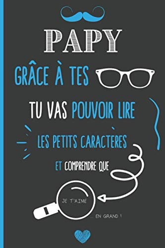 Papy je t'aime: Carnet de notes ligné à offrir à son grand-père - Idée cadeau Anniversaire, Fête des Grands-Pères, Noël - 110 pages