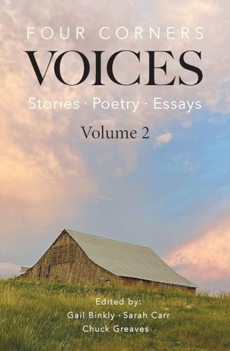 Four Corners Voices: Stories, Poetry, Essays - Volume 2