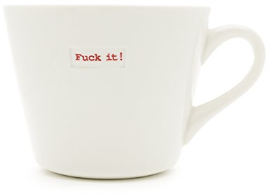 Keith Brymer Jones KBJ-0508 Standard Bucket Tasse Fuck it, Porzellan, weiß