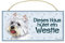 WESTIE/WEST HIGHLAND WHITE TERRIER - Haustierschild mit Spruch und realistischer Grafik. Als Tür, Torschild, Wanddekoration geeignet. Warnschild, Holztafel, Hausschild.