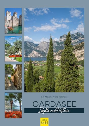 Edition Seidel Premium Kalender Gardasee Idylle und Historie 2026 Format DIN A3 Wandkalender Italien Norditalien Südtirol Alpen Berge Hafen Altstadt Natur Melanie Viola