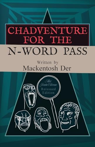 Chadventure for the N-Word Pass