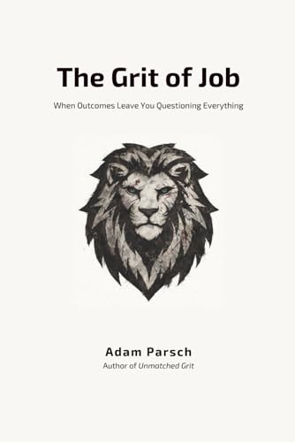 The Grit of Job: When Outcomes Leave You Questioning Everything