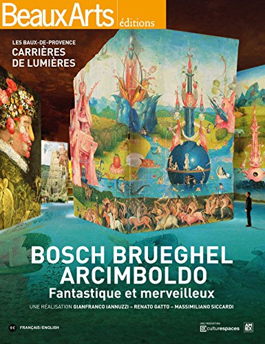 bosch, brueghel, arcimboldo: CARIERES DE LUMIERE