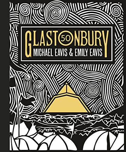 Glastonbury 50: The Official Celebration of the World’s Greatest Festival (English Edition)