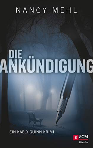 Die Ankündigung (Ein Kaely-Quinn-Krimi 1)