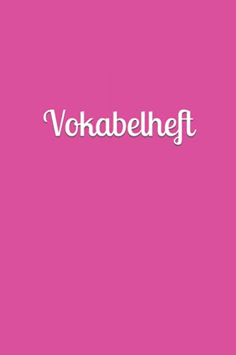 Vokabelheft: pinkes Vokabelheft 2 Spalten 6x9Zoll (ca A5) für Vokabeln zum Sprachen lernen (z.B.Englisch,Deutsch, Französisch, Spanisch, Latein,Italienisch ) liniertes Buch,120 Seiten, Softcover