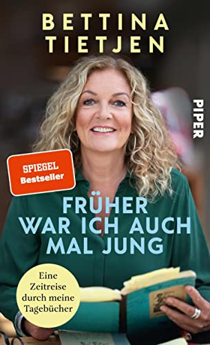 Früher war ich auch mal jung: Eine Zeitreise durch meine Tagebücher