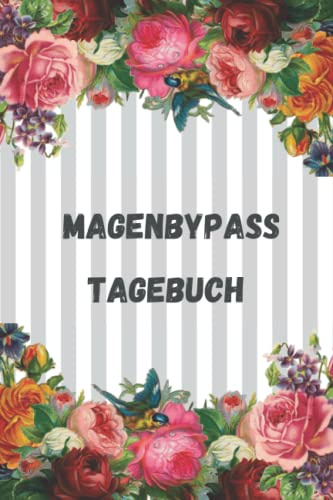Magenbypass Tagebuch: Adipositas Tagebuch,Mein bariatrisches logebuch. Adipositas-Chirurgie-Agenda - Notieren Sie Datum, Stimmung, zusätzliche Notizen - ... Ihrer Ernährung und Übungen