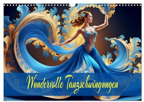 Wundervolle Tanzschwingungen (Wandkalender 2026 DIN A3 quer), CALVENDO Monatskalender: Harmonische Symbiose von Tanz, Bewegung und Stoffen mit KI erstellt. (CALVENDO Kunst)