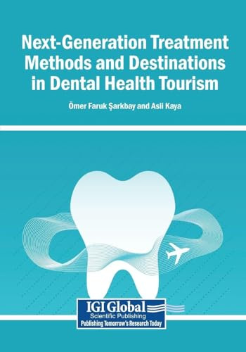 Next-Generation Treatment Methods and Destinations in Dental Health Tourism