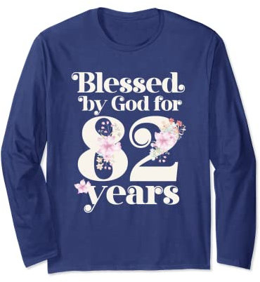 Seit 82 Jahren von Gott gesegnet Langarmshirt