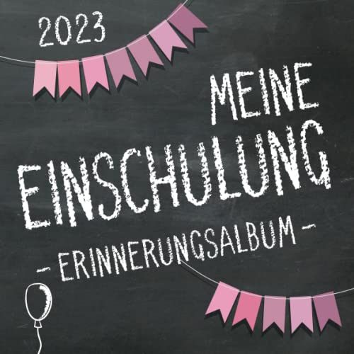 Meine Einschulung 2023, Erinnerungsalbum zum Schulanfang für Mädchen: Fotoalbum & Gästebuch als Geschenk für die Schultüte zum ersten Schultag