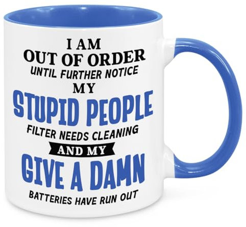 I'm Out Of Order Mug - Birthday Christmas Funny Present Novelty Gift for Mum Dad Friend Sister Brother Grandparents Gift for Him Her Secret Santa Funny Quotes Coffee Mug (Blue)